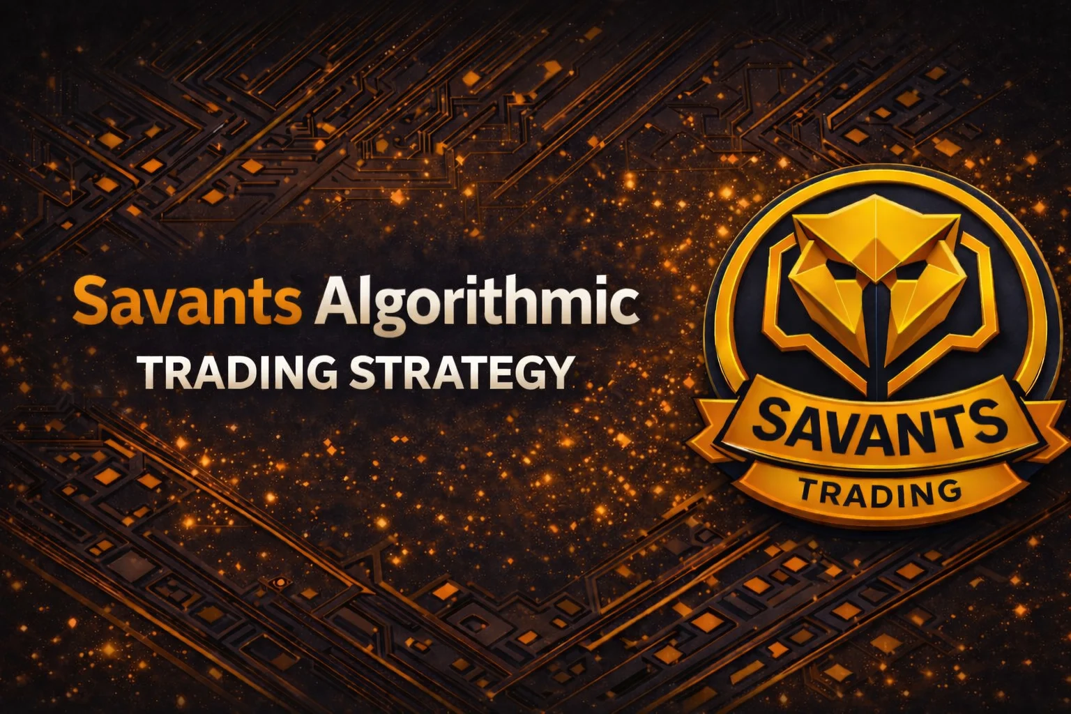 Savants Algorithmic Trading Strategy banner with the Savants Trading logo
